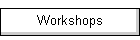 Workshops